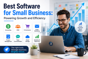 Best Software for Small Business: Powering Growth and Efficiency