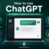How to use ChatGPT